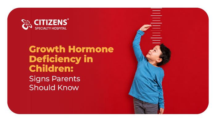 Growth Hormone Deficiency in Children: Signs Parents Should Know