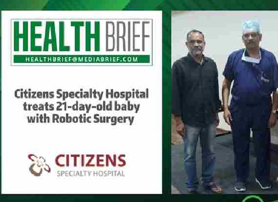 Citizens Specialty Hospital treats 21-day-old baby with Robotic Surgery