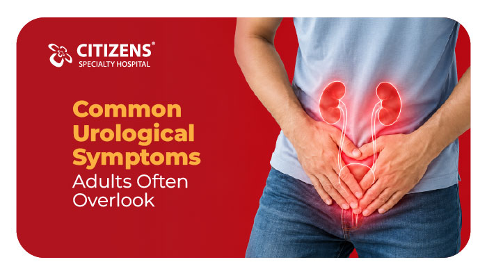 Common Urological Symptoms Adults Often Overlook