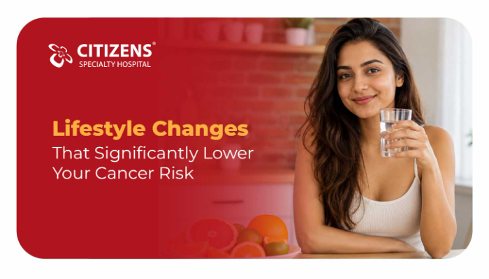 Lifestyle Changes That Significantly Lower Your Cancer Risk