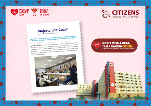 Don’t Miss a Beat. Be an Informed Citizen: Citizens Specialty Hospital, Nallagandla Strengthens Cardiac Preparedness with BLS, CPR & E-Heart