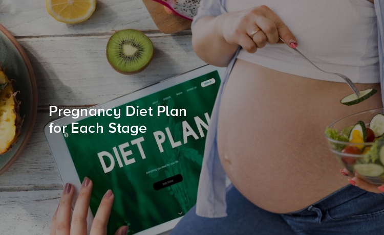 Pregnancy Diet Plan for Each Stage