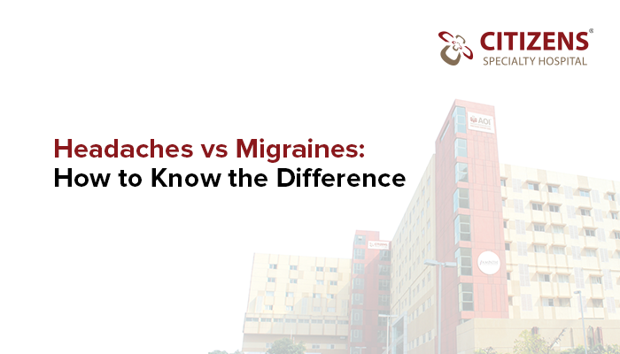 Headaches vs Migraines: How to Know the Difference
